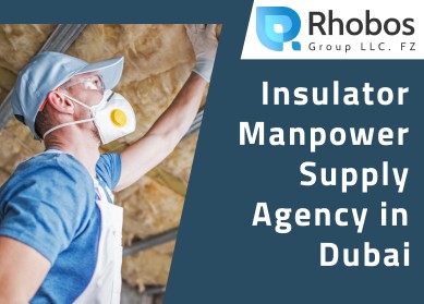 Insulator Manpower Supply Agency in Dubai