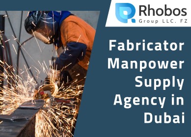 Fabricator Manpower Supply Agency in Dubai