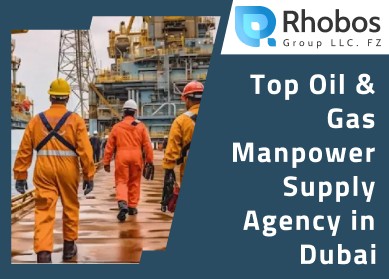 Oil and Gas Manpower Supply Agency in Dubai