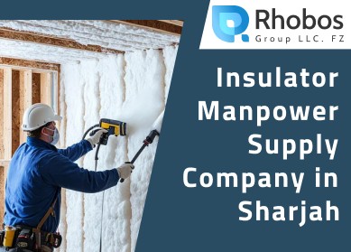 Insulator Manpower Supply Company in Sharjah