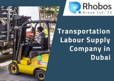 Transportation Labour Supply Company in Dubai