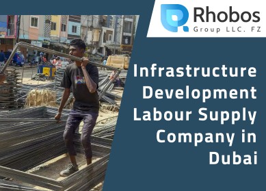 Infrastructure Development Labour Supply Company in Dubai