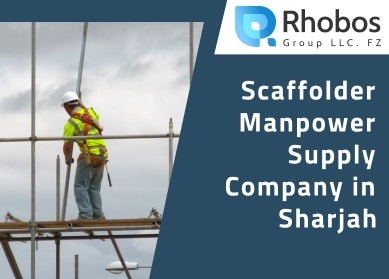 Scaffolder Manpower Supply Company in Sharjah