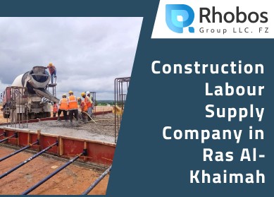 Construction Labour Supply Company in Ras Al-Khaimah